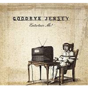 Goodbye Jersey 'Entertain Me!'  CD